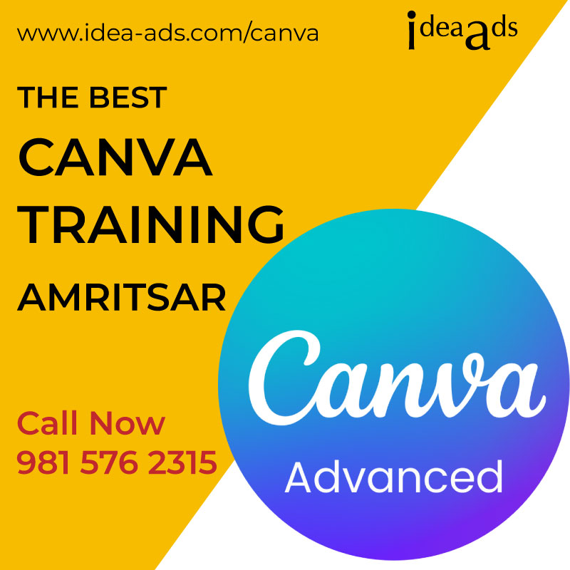 Advanced Canva Training Institute Amritsar Call 98157 62315 by Idea Ads