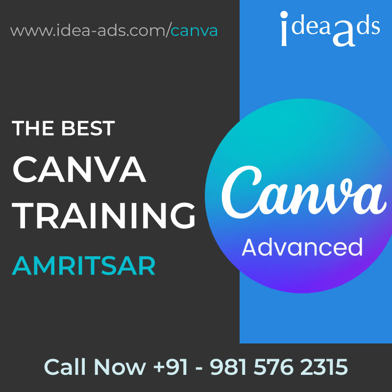 Advanced Canva Training Institute Amritsar Call 98157 62315 by Idea Ads